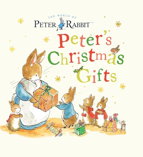 Peter's Christmas Gifts (The World of Peter Rabbit)