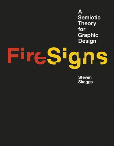 FireSigns: A Semiotic Theory for Graphic Design