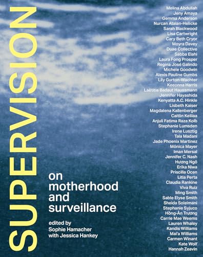 Supervision: On Motherhood and Surveillance