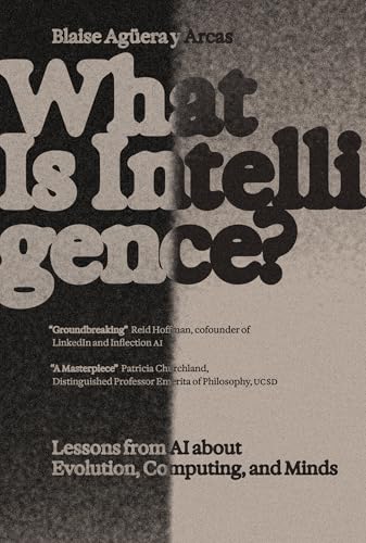 What Is Intelligence? Lessons From AI About Evolution, Computing, and Minds (Antikythera)