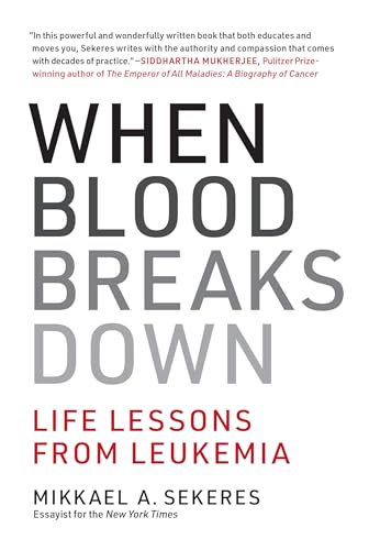 When Blood Breaks Down: Life Lessons From Leukemia