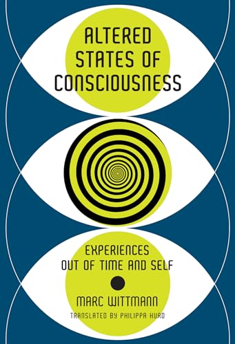Altered States of Consciousness: Experiences Out of Time and Self