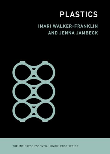 Plastics (The MIT Press Essential Knowledge Series)