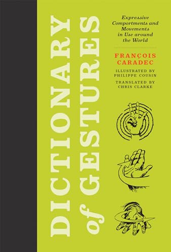 Dictionary of Gestures: Expressive Comportments and Movements in Use Around the World