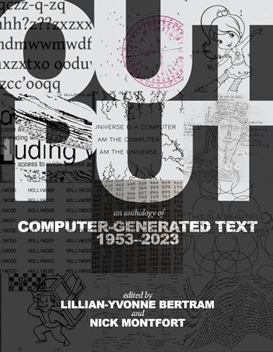 Output: An Anthology of Computer-Generated Text, 1953–2023