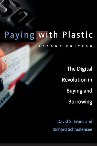 Paying With Plastic: The Digital Revolution in Buying and Borrowing (2nd Edition)