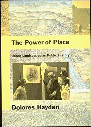 The Power of Place: Urban Landscapes As Public History