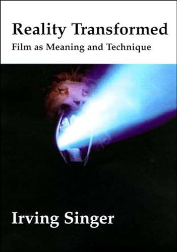 Reality Transformed: Film as Meaning and Technique