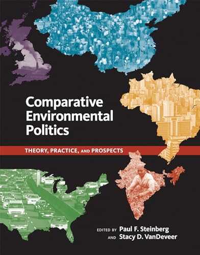 Comparative Environmental Politics: Theory, Practice, and Prospects