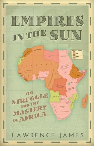 Empires in the Sun: The Struggle for the Mastery of Africa