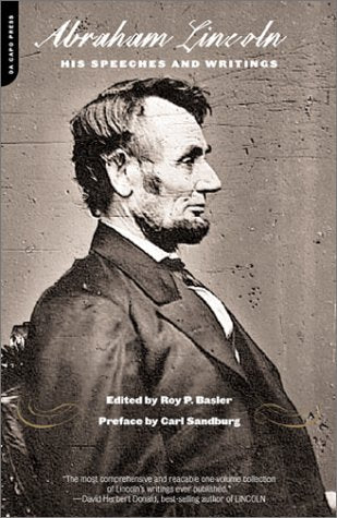Abraham Lincoln: His Speeches and Writing
