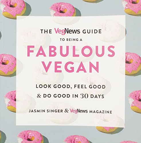 The VegNews Guide to Being a Fabulous Vegan