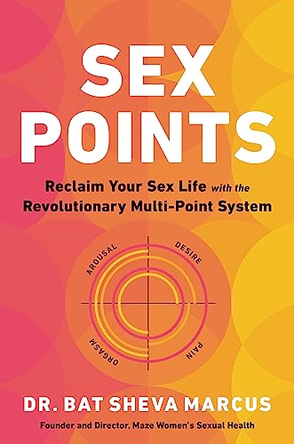 Sex Points: Reclaim Your Sex Life With the Revolutionary Multi-Point System