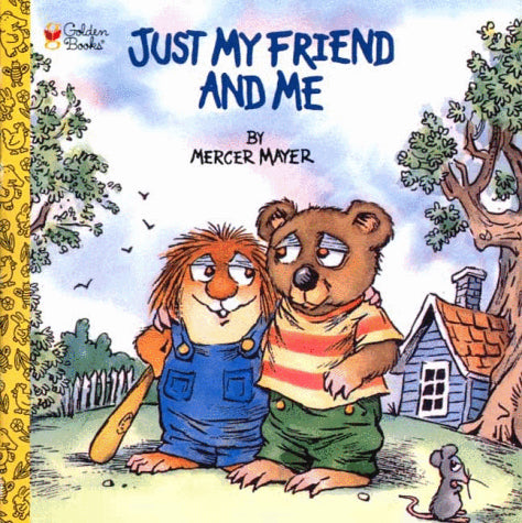 Just My Friend And Me
