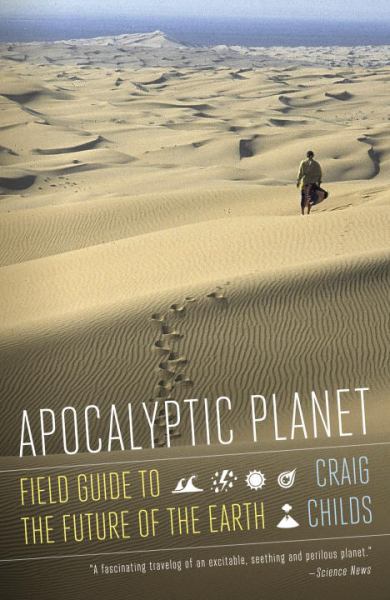 Apocalyptic Planeta: A Field Guide to the Future of the Earth