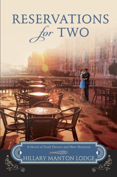 Reservations for Two: A Novel of Fresh Flavors and New Horizons (Two Blue Doors, Bk. 2)