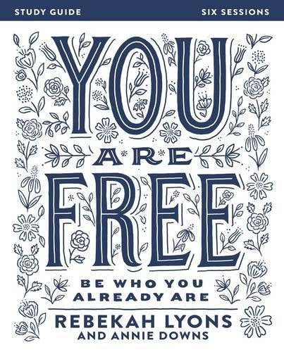 You Are Free Study Guide: Be Who You Already Are