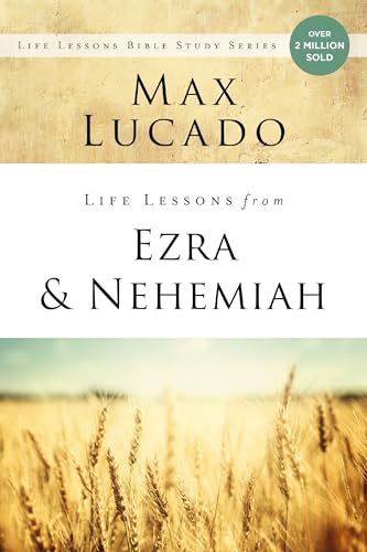 Life Lessons From Ezra and Nehemiah: Lessons in Leadership