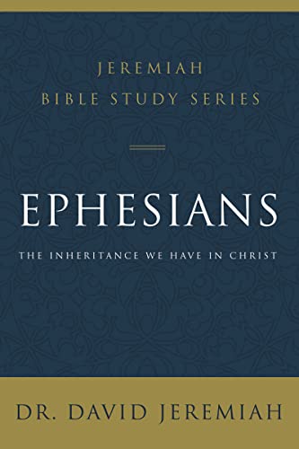 Éphésiens : L'héritage que nous avons en Christ (Série d'études bibliques de Jérémie)