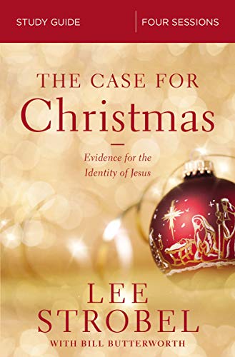 The Case for Christmas: Evidence for the Identity of Jesus (Study Guide)