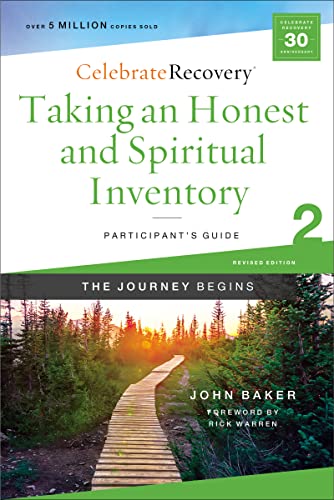 Taking an Honest and Spiritual Inventory: Participant's Guide 2 (Celebrate Recovery, Revised Edition)