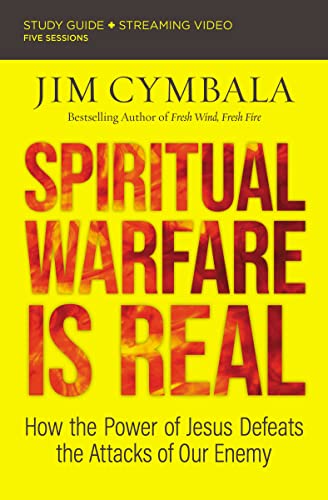 Spiritual Warfare Is Real: How the Power of Jesus Defeats the Attacks of Our Enemy