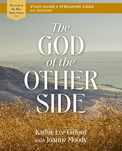 The God of the Other Side Bible Study Guide (God of The Way)