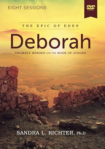 Deborah Video Study: Unlikely Heroes and the Book of Judges (The Epic of Eden)
