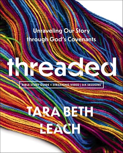 Threaded: Unraveling Our Story Through God's Covenants