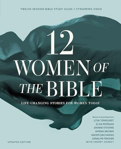 12 Women of the Bible: Life-Changing Stories for Women Today (Updated Edition)