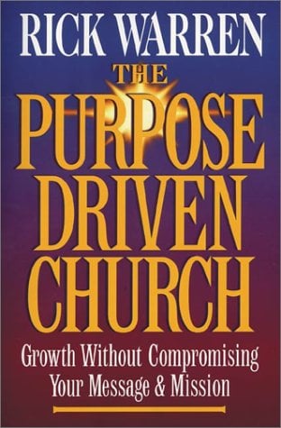 The Purpose Driven Church