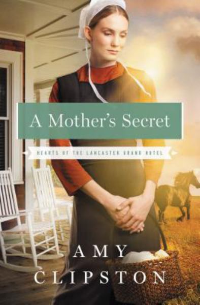 A Mother's Secret (Hearts of the Lancaster Grand Hotel, Bk.2)