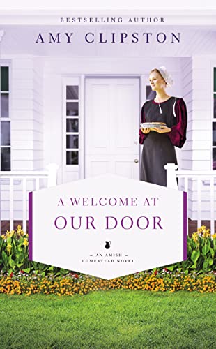 A Welcome at Our Door (An Amish Homestead Novel, Bk. 4)