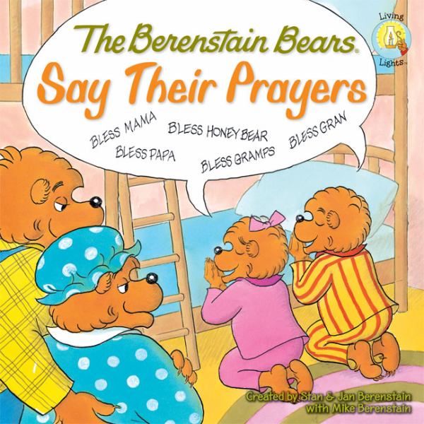 The Berenstain Bears Say Their Prayers (Living Lights)