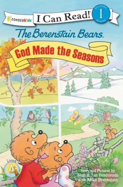 God Made the Seasons (Living Lights Berenstain Bears, I Can Read, Level 1)