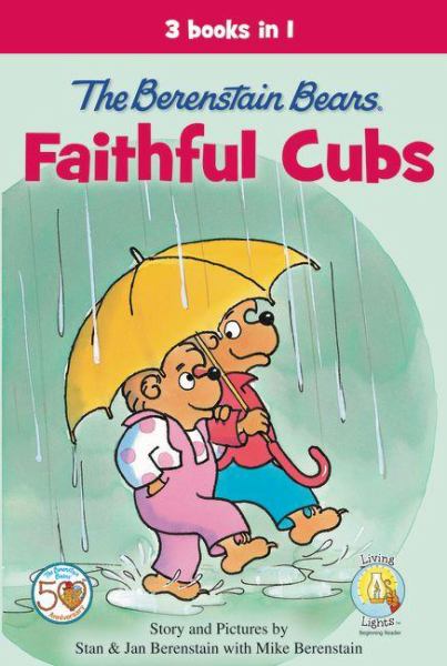 Faithful Cubs (The Berenstain Bears, 3 Books in 1)