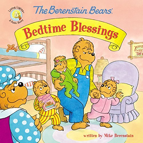 Bedtime Blessings (The Berenstain Bears' Living Lights)