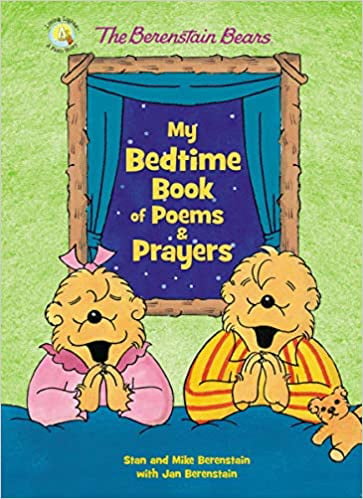 The Berenstain Bears My Bedtime Book of Poems and Prayers (Living Lights: A Faith Story)