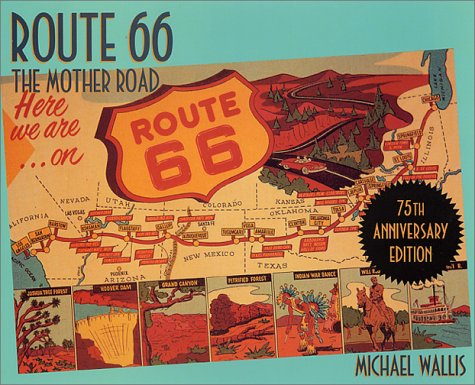 Route 66: The Mother Road (75th Anniversary Edition)