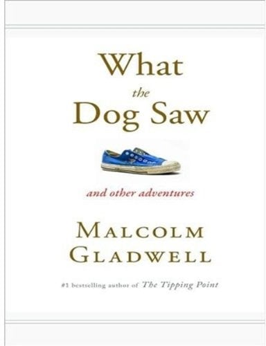 What the Dog Saw: And Other Adventures (Large Print)