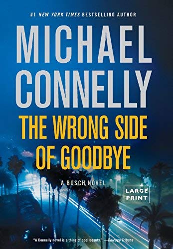 The Wrong Side of Goodbye (Harry Bosch, Bk. 19 - Large Print)