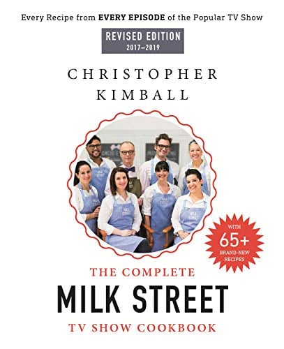 The Complete Milk Street TV Show Cookbook (Revised Edition 2017-2019)