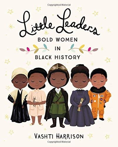 Little Leaders: Bold Women in Black History (Leaders & Dreamers, Bk. 1)