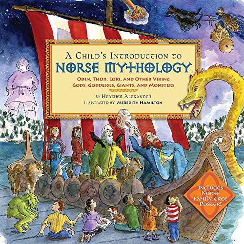 A Child's Introduction to Norse Mythology:  Odin, Thor, Loki, and Other Viking Gods, Goddesses, Giants, and Monsters