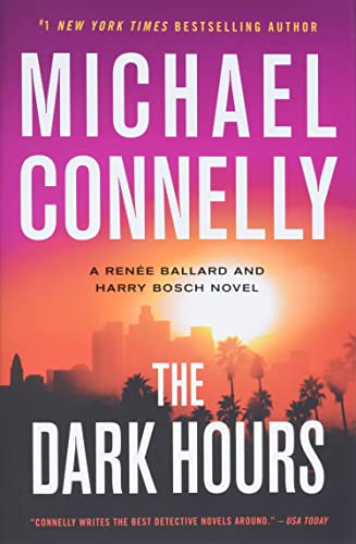 The Dark Hours (A Renee Ballard and Harry Bosch Novel, Bk. 4)