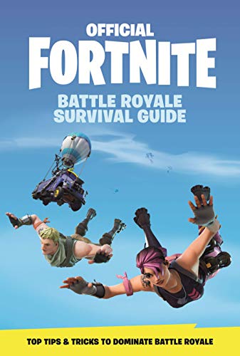 Battle Royale Survival Guide (Official Fortnite Books)