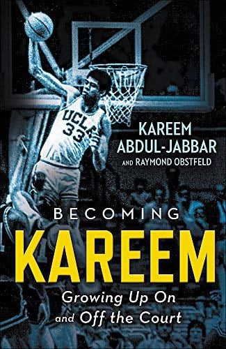 Becoming Kareem:  Growing Up On and Off the Court