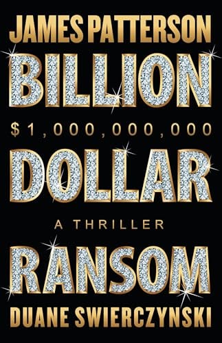 Billion-Dollar Ransom: A Thriller