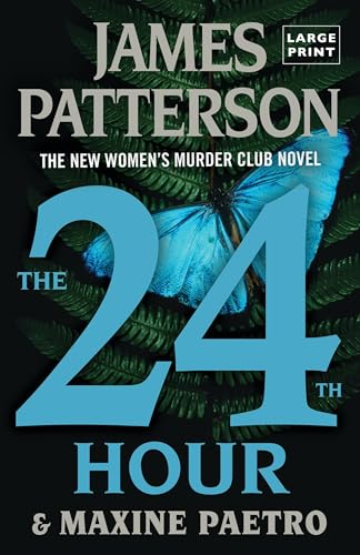 The 24th Hour (Women's Murder Club, Bk. 24 - Large Print)