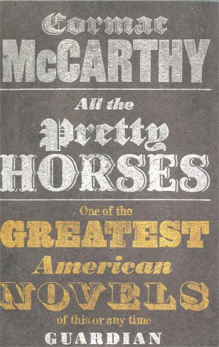 All the Pretty Horses (The Border Trilogy, Bk. 1)